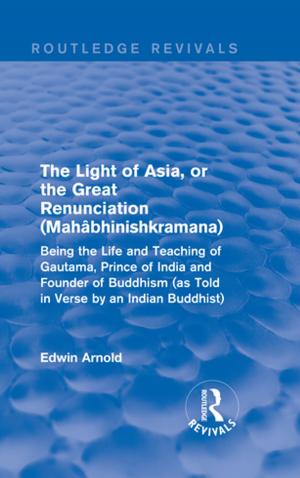 Cover of the book The Light of Asia, or the Great Renunciation (Mahâbhinishkramana) by David P. LaGuardia