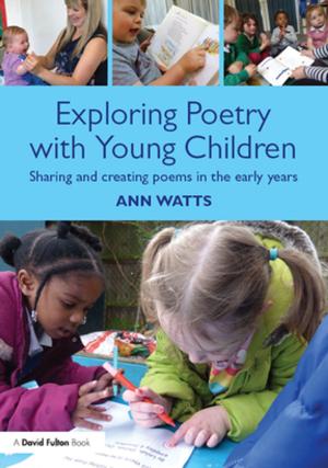 Cover of the book Exploring Poetry with Young Children by Anne Veronica Witchard