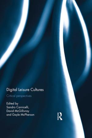 Cover of the book Digital Leisure Cultures by Anna Hillyar, Jane Mcdermid