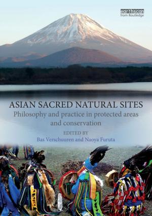 Cover of the book Asian Sacred Natural Sites by Charles Bailey, David Bridges