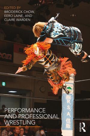 Cover of the book Performance and Professional Wrestling by Thomas Healy