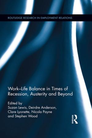 Cover of the book Work-Life Balance in Times of Recession, Austerity and Beyond by Tong Chee Kiong