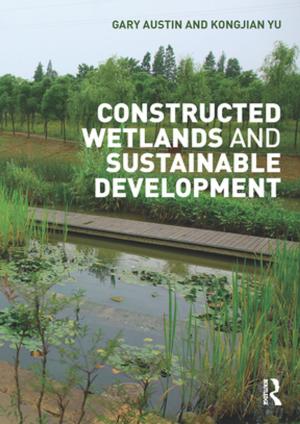 Cover of the book Constructed Wetlands and Sustainable Development by Robert T. Palmer, Mykia O. Cadet, Kofi LeNiles, Joycelyn L. Hughes
