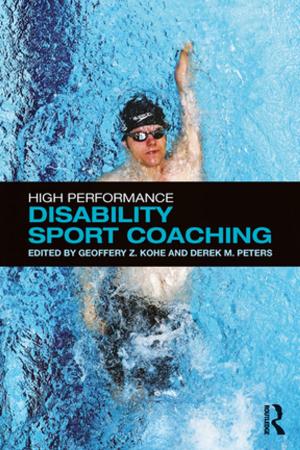Cover of the book High Performance Disability Sport Coaching by Arthur K. Ellis, John B. Bond