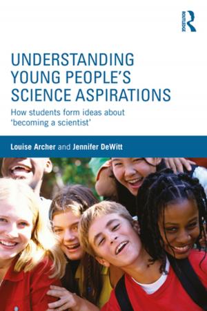 Cover of the book Understanding Young People's Science Aspirations by Chad Whelan