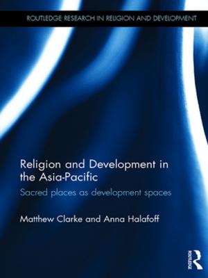 Cover of the book Religion and Development in the Asia-Pacific by Dominic W. Massaro, Jeffry A. Simpson