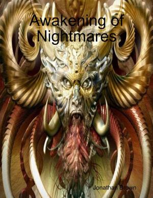 Cover of the book Awakening of Nightmares by Tony Myers
