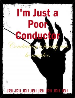 bigCover of the book I'm Just a Poor Conductor by 
