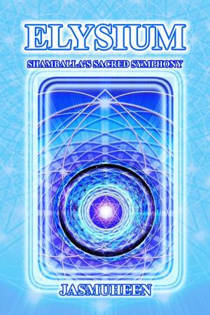 Cover of the book Elysium - Shamballa's Sacred Symphony by Stacey Chillemi