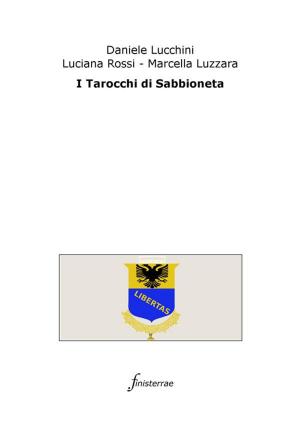 Cover of the book I Tarocchi di Sabbioneta by Daniele Lucchini