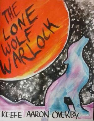 Cover of the book The Lone Wolf Warlock by Daniel Blue