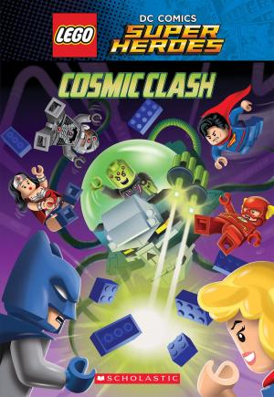 Book cover of Cosmic Clash (LEGO DC Comics Super Heroes: Chapter Book)