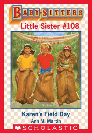 Cover of the book Karen's Field Day (Baby-Sitters Little Sister #108) by Kasie West
