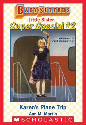 Cover of Karen's Plane Trip (Baby-Sitters Little Sister Super Special #2) by Ann M. Martin, Scholastic Inc.