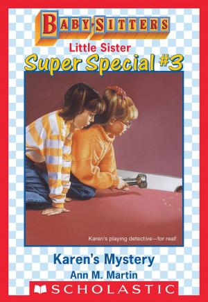 Cover of the book Karen's Mystery (Baby-Sitters Little Sister Super Special #3) by Ann M. Martin