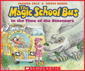 Book cover of In the Time of the Dinosaurs (The Magic School Bus)