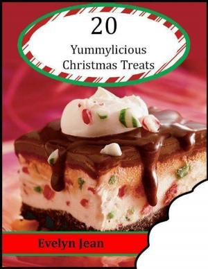 Cover of the book 20 Yummylicious Christmas Treats by Jerome Eket