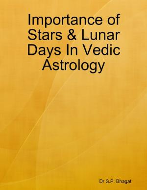 Cover of the book Importance of Stars & Lunar Days In Vedic Astrology by Robert Davis