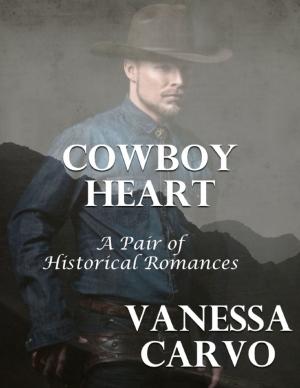 Cover of the book Cowboy Heart: A Pair of Historical Romances by Vic Davidson