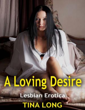 bigCover of the book A Loving Desire: Lesbian Erotica by 