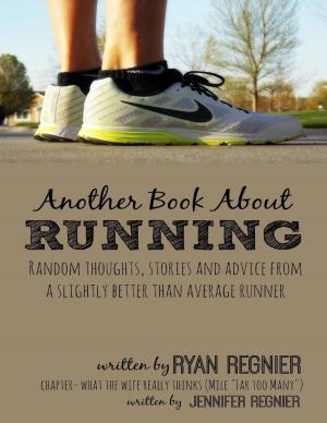 Cover of the book Another Book About Running by Jeff Ferraro