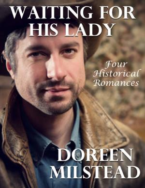 Cover of the book Waiting for His Lady: Four Historical Romances by Isa Adam
