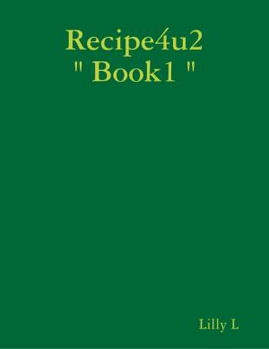 Cover of the book Recipe4u2 " Book1 " by Rick Doble