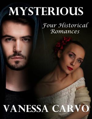 Cover of the book Mysterious: Four Historical Romances by Michael Cimicata