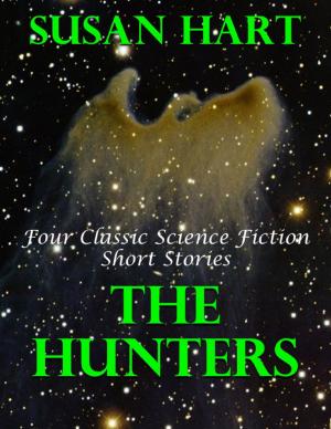 Cover of the book The Hunters: Four Classic Science Fiction Short Stories by M Teresa Clayton
