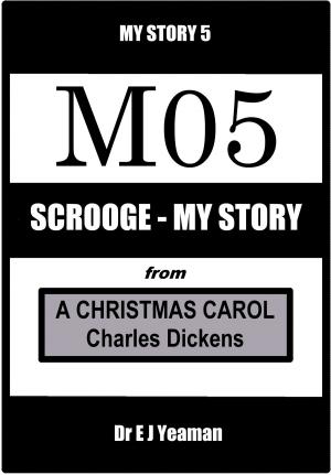 Book cover of Scrooge - My Story (from A Christmas Carol)