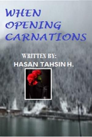 Cover of the book When Opening Carnations by Bridgett Banks