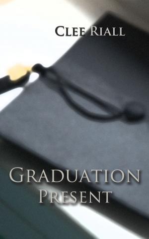 Cover of the book Graduation Present by Clee Riall
