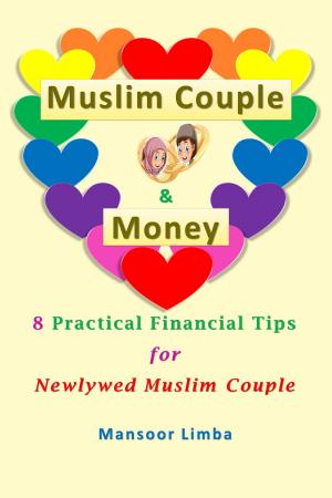 Cover of Muslim Couple and Money: 8 Practical Financial Tips for Newlywed Muslim Couple