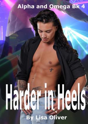 Cover of the book Harder in Heels by Lisa Oliver