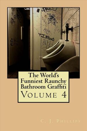 Book cover of The World's Funniest Raunchy Bathroom Graffiti