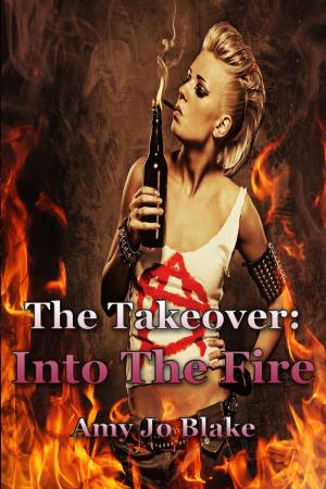 Cover of the book The Takeover: Into The Fire by Jeff Slate