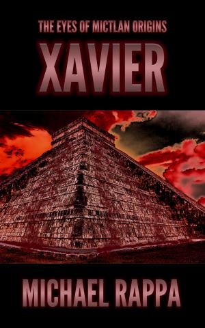 Cover of The Eyes of Mictlan Origins: Xavier