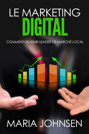 Cover of the book Comment devenir leader de marché local by Stu Heinecke