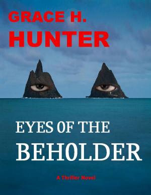 Cover of the book Eyes of the Beholder: A Thriller Novel by Michelle St. Claire