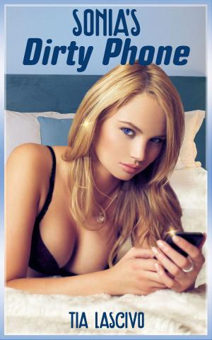Cover of the book Sonia's Dirty Phone by Anna Austin