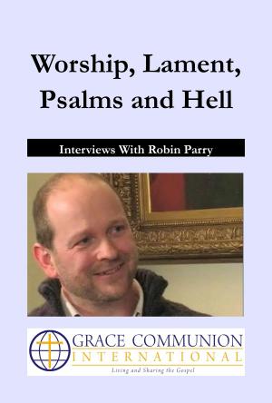 Cover of Worship, Lament, Psalms and Hell: Interviews With Robin Parry