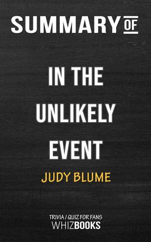 bigCover of the book Summary of In the Unlikely Event: A Novel by Judy Blume | Trivia/Quiz for Fans by 