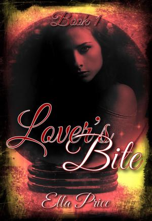 Cover of the book Lover's Bite: Book 1 by S.E. Casey