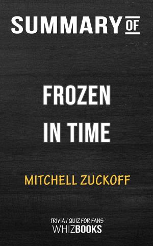 Cover of Summary of Frozen in Time by Mitchell Zuckoff | Trivia/Quiz for Fans
