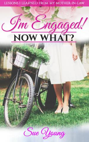 Cover of the book I'm Engaged! Now What? by J H Dies