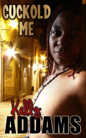 Cover of the book Cuckold Me by Kay Nyne