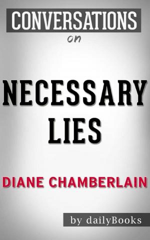 Cover of the book Necessary Lies: A Novel by Diane Chamberlain | Conversation Starters by Izai Amorim