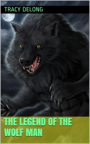 Book cover of The Legend of the Wolf Man