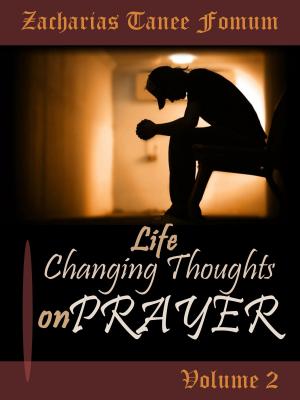 Cover of the book Life-Changing Thoughts on Prayer (Volume II) by Dr. Michael P. Jacobs
