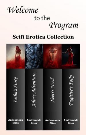 Cover of the book Welcome to the Program, SciFi Erotica Collection by Bunny Blu